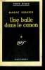 UNE BALLE DANS LE CANON. COLLECTION : SERIE NOIRE N° 444. SIMONIN ALBERT.