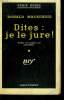 DITES : JE LE JURE ! ( THE JURYMAN ). COLLECTION : SERIE NOIRE N° 455. MACKENZIE DONALD.