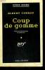 COUP DE GOMME. ( THE MOB SAYS MURDER ). COLLECTION : SERIE NOIRE N° 479. CONROY ALBERT.