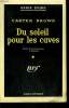 DU SOLEIL POUR LES CAVES. ( THE LOVER ). COLLECTION : SERIE NOIRE N° 500. BROWN CARTER.