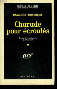 CHARADE POUR ECROULES. ( PLAY BACK). COLLECTION : SERIE NOIRE N° 515