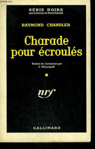 CHARADE POUR ECROULES. ( PLAY BACK). COLLECTION : SERIE NOIRE N° 515