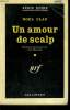 UN AMOUR DE SCALP. ( THE SAVAGE). COLLECTION : SERIE NOIRE N° 562. CLAD NOEL.