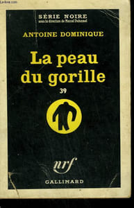 LA PEAU DU GORILLE 39. COLLECTION : SERIE NOIRE N° 563