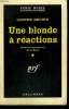 UNE BLONDE A REACTIONS. ( BLONDE BEAUTIFUL AND BLAM ! ). COLLECTION : SERIE NOIRE N° 579. BROWN CARTER.