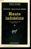 HAUTE INFIDELITE. ( THE TROUBLE WITH FIDELITY ). COLLECTION : SERIE NOIRE N° 596. MALCOLM-SMITH GEORGE.