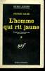 L'HOMME QUI RIT JAUNE. ( TIME ENOUGH TO DIE ). COLLECTION : SERIE NOIRE N° 600. RABE PETER.