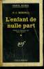 L'ENFANT DE NULLE PART. ( THE SLENDER THREAD ). COLLECTION : SERIE NOIRE N° 612. MERRILL P.J.