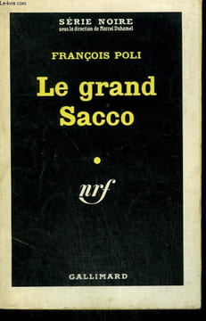 LE GRAND SACCO. COLLECTION : SERIE NOIRE N° 629. POLI FRANCOIS.