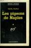 LES PIGEONS DE NAPLES. COLLECTION : SERIE NOIRE N° 651. PAOLI PAUL.