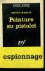 PEINTURE AU PISTOLET. COLLECTION : SERIE NOIRE N° 658. MARTIN BRUNO.