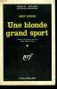 UNE BLONDE GRAND SPORT. ( THE BLONDE AND JOHNNY MALLOY ). COLLECTION : SERIE NOIRE N° 664. KERR BEN.