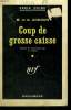 COUP DE GROSSE CAISSE. ( OPERATION TERROR ). COLLECTION : SERIE NOIRE N° 665. GORDON M ET G.
