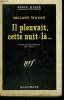 IL PLEUVAIT CETTE NUIT - LA ... . ( THAT NIGHT IT RAINED ). COLLECTION : SERIE NOIRE N° 685. WAUGH HILLARY.