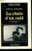 LA CHUTE D'UN CAID. ( THE RISE FALL OF LEGS DIAMOND ). COLLECTION : SERIE NOIRE N° 720. GAYLORD OTIS H.