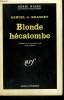 BLONDE HECATOMBE. ( A MANIA FOR BLONDES ) . COLLECTION : SERIE NOIRE N° 736. KRASNEY SAMUEL A.