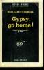 GYPSY, GO HOME ! COLLECTION : SERIE NOIRE N° 747. O'FARRELL WILLIAM.