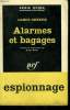 ALARMES ET BAGAGES. ( THE COUNTERFEIT COURIER ). COLLECTION : SERIE NOIRE N° 749. SHEERS JAMES.