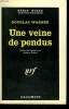 UNE VEINE DE PENDUS. COLLECTION : SERIE NOIRE N° 814. WARNER DOUGLAS.