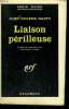 LIAISON PERILLEUSE. COLLECTION : SERIE NOIRE N° 827. HASTY JOHN EUGENE.