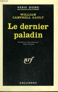 LE DERNIER PALADIN. COLLECTION : SERIE NOIRE N° 880
