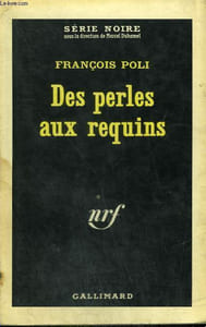DES PERLES AUX REQUINS. COLLECTION : SERIE NOIRE N° 886