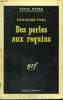 DES PERLES AUX REQUINS. COLLECTION : SERIE NOIRE N° 886. POLI FRANCOIS.