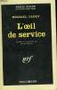 L'OEIL DE SERVICE. COLLECTION : SERIE NOIRE N° 922. CAREY MICHAEL.