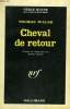 CHEVAL DE RETOUR. COLLECTION : SERIE NOIRE N° 961. WALSH THOMAS.