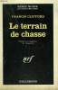 LE TERRAIN DE CHASSE. COLLECTION : SERIE NOIRE N° 966. CLIFFORD FRANCIS.