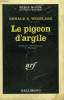 LE PIGEON D'ARGILE. COLLECTION : SERIE NOIRE N° 986. WESTLAKE DONALD .