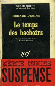 LE TEMPS DES HACHOIRS. COLLECTION : SERIE NOIRE N° 987
