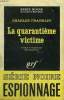 LA QUARANTIEME VICTIME. COLLECTION : SERIE NOIRE N° 989. FRANKLIN CHARLES.