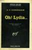 OH ! LYDIA ... . COLLECTION : SERIE NOIRE N° 1011. CUNNINGHAM E.V.