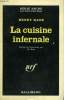 LA CUISINE INFERNALE. COLLECTION : SERIE NOIRE N° 1012. KANE HENRY.