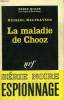 LA MALADIE DE CHOOZ. COLLECTION : SERIE NOIRE N° 1013. MALTRAVERS MICHAEL.