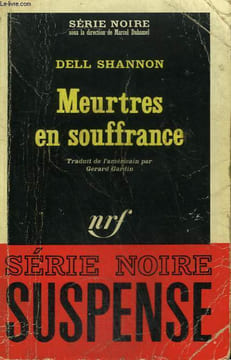 MEURTRES EN SOUFFRANCE. COLLECTION : SERIE NOIRE N° 1043. SHANNON DELL.