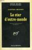 LA STAR D'OUTRE - MONDE. COLLECTION : SERIE NOIRE N° 1063. BROWN CARTER.