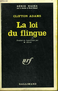 LA LOI DU FLINGUE. COLLECTION : SERIE NOIRE N° 1098