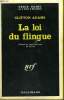 LA LOI DU FLINGUE. COLLECTION : SERIE NOIRE N° 1098. ADAMS CLIFTON.