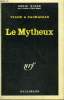 LE MYTHEUX. COLLECTION : SERIE NOIRE N° 1110. VIARD ET ZACHARIAS.