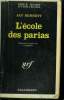L'ECOLE DES PARIAS. COLLECTION : SERIE NOIRE N° 1118. BENNETT JAY.
