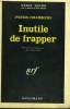 INUTILE DE FRAPPER. COLLECTION : SERIE NOIRE N° 1137. CHAMBERS PETER.