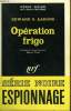 OPERATION FRIGO. COLLECTION : SERIE NOIRE N° 1168. AARONS EDWARD S.