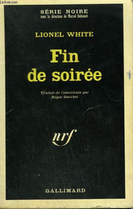 FIN DE SOIREE. COLLECTION : SERIE NOIRE N° 1169