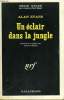 UN ECLAIR DANS LA JUNGLE. COLLECTION : SERIE NOIRE N° 1196. EVANS ALAN.