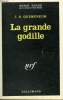 LA GRANDE GODILLE. COLLECTION : SERIE NOIRE N° 1212. QUEMENEUR J.S.