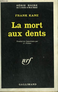 LA MORT AUX DENTS. COLLECTION : SERIE NOIRE N° 1220