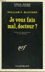 JE VOUS FAIS MAL, DOCTEUR ? COLLECTION : SERIE NOIRE N° 1224