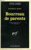 BOURREAU DE PARENTS. COLLECTION : SERIE NOIRE N° 1250. BAXT GEORGE.